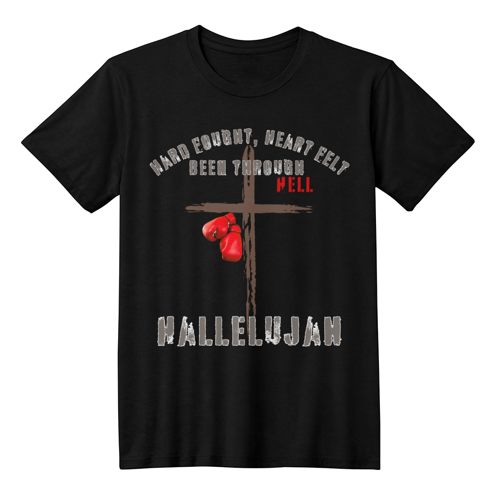 Been Through Hell. Hallelujah Shirt