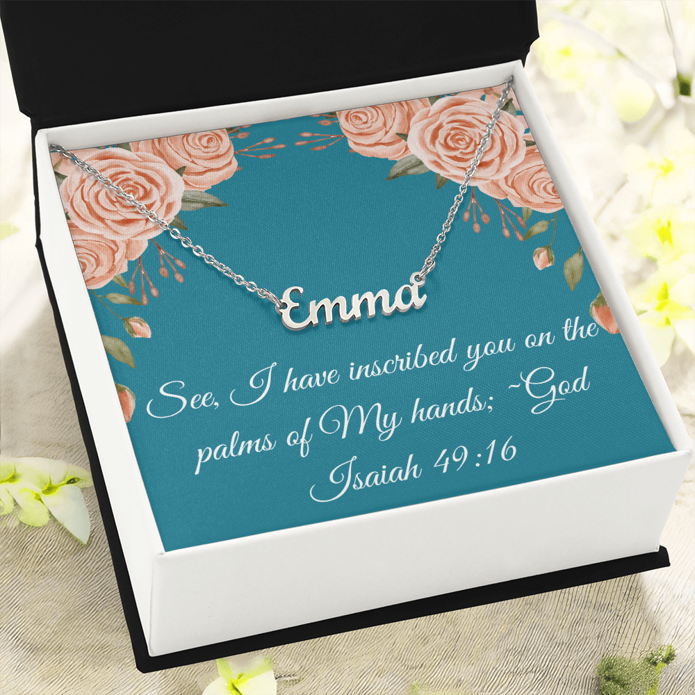 Inscribed in the palm of His hand~Personalized Name Necklace