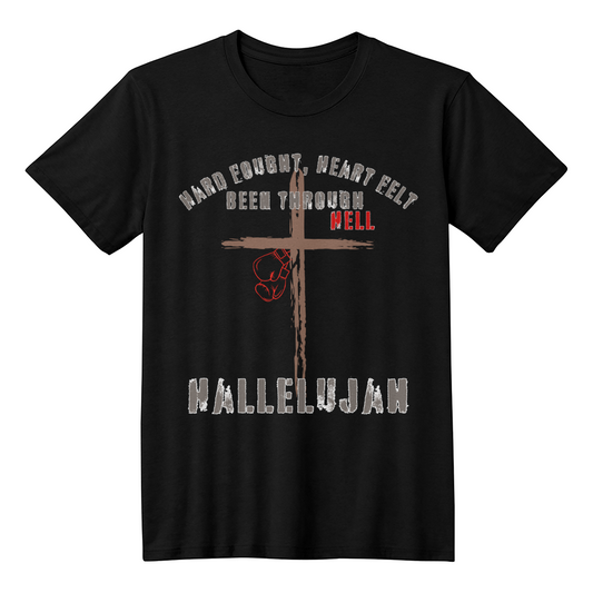 Been Through Hell. Hallelujah Uni-Sex Shirt